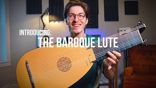 Introducing The Baroque Lute [upl. by Eibob]