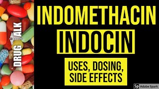 Indomethacin Indocin  Uses Dosing Side Effects [upl. by Aiblis365]