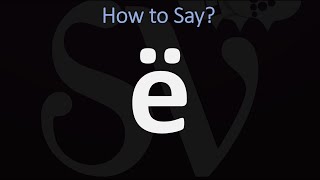 How to Pronounce ë [upl. by Swanson]