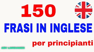 150 Frasi in Inglese di base per Conversazione  English course [upl. by Othilia]