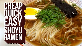 Cheap Quick and Easy Shoyu Ramen Recipe [upl. by Oneg]