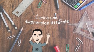 5ème  Produire une expression littérale [upl. by Aidnis561]