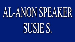 AlAnon Speaker Susie S [upl. by Valentia]