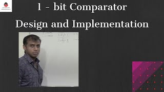 1 bit comparator  Design and Implementation  Digital Electronics [upl. by Akedijn631]