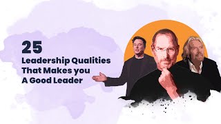 25 Leadership Qualities that help Leaders achieve Great Success  Motivational Video [upl. by Hyacinthe349]