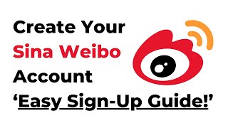 How to Sign Up for Sina Weibo 🔑  Create Your Sina Weibo Account Easily [upl. by Yesllek277]