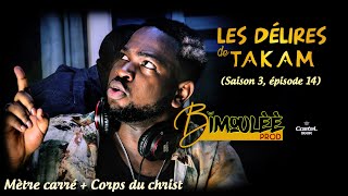 Les Délires De takam Saison 3 Épisode 14 Mètre carre  corps du Christ [upl. by Skipper]