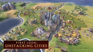 CIVILIZATION VI  First Look Unstacking Cities [upl. by Brown]