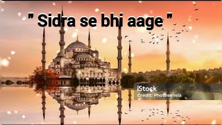 quot Sidra se bhi aage quot naat by Musthaqeem [upl. by Dreeda]