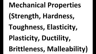 Mechanical Properties Strength Hardness Toughness Elasticity Plasticity Ductility [upl. by Ennoryt]